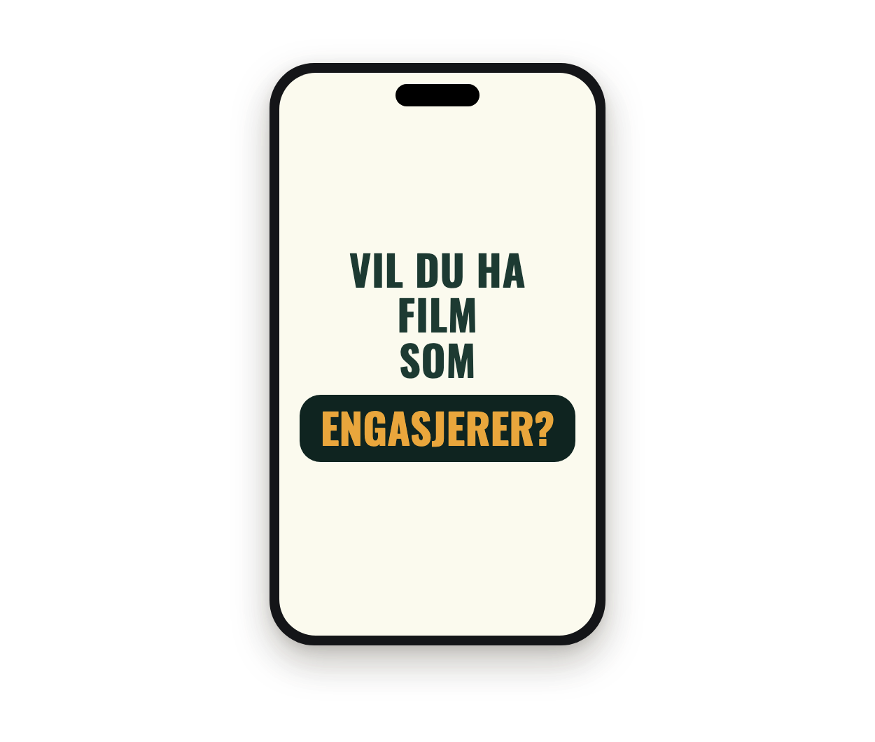 Mobil med teksten: Vil du ha film som engasjerer?