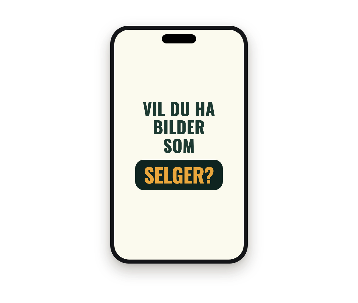 Mobil med teksten: Vil du ha bilder som selger?