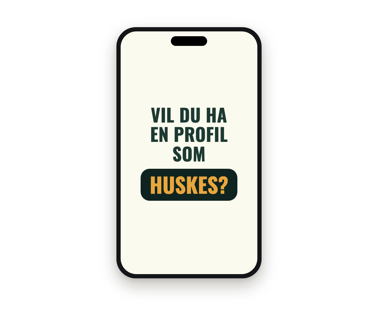 Mobil med teksten: Vil du ha en profil som huskes?